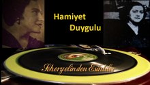 *Hamiyet Duygulu ♪♪♪ Bilmemki Benim Aşkıma (Taş Plak )