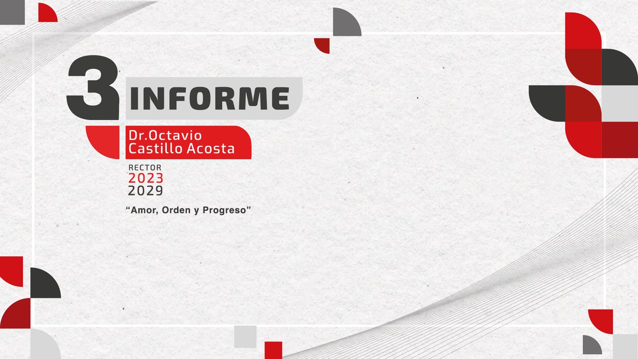 PROMO TERCER INFORME DE LA ADMINISTRACIÓN UNIVERSITARIA DR. OCTAVIO CASTILLO ACOSTA RECTOR 2023-2029