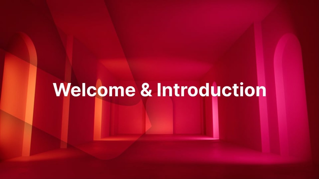 Welcome &Introduction