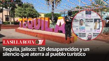 Desapariciones en Tequila: miedo, expedientes ocultos y 66 personas sin localizar