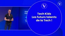 Tech Kids  Les futurs talents de la Tech !
