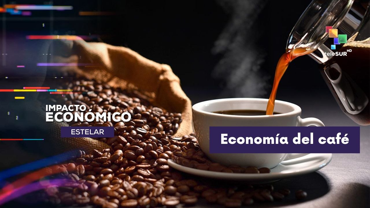 IMPACTO ECONÓMICO ESTELAR | Influencia del café en la economía mundial 17-02-2026