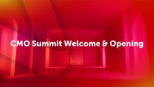 CMO Summit Welcome & Opening