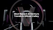 Most Recent AI Venture Trends in Silicon Valley