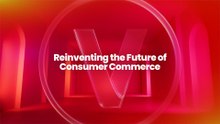 Reinventing the Future of Consumer Commerce
