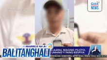 Mongolian na nag-aaral maging piloto, arestado dahil sa umano'y pang-eespiya | Balitanghali