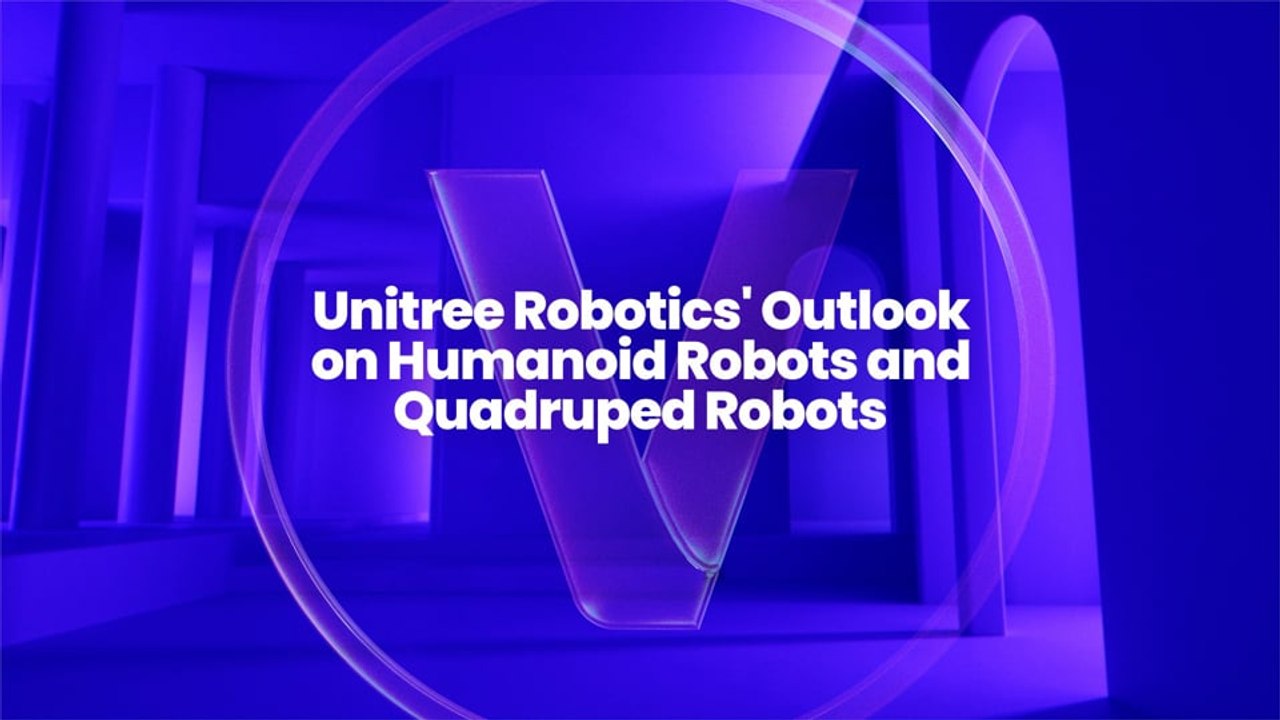 Unitree Robotics' Outlook on Humanoid Robots and Quadruped Robots