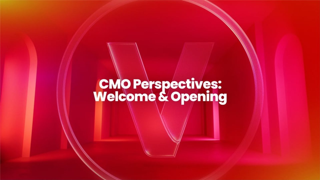CMO Perspectives: Welcome & Opening