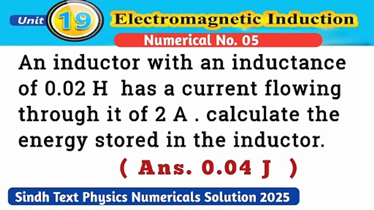 An inductor with an inductance of 0.02H has a current flowing through it of 2A.calculate the energy stored in the inductor. Twelve class physics numericals  Inter class physics numericals  12 class physics numericals  Physics class 12 numericals  New sind