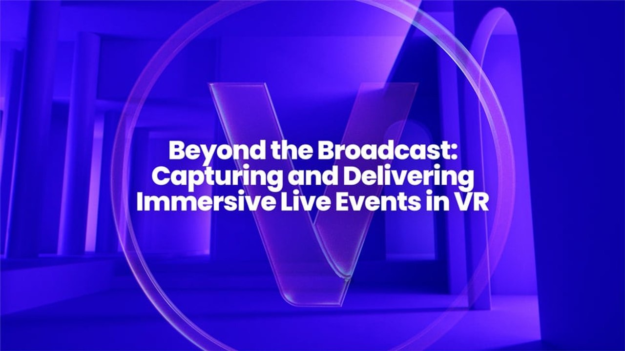 Beyond the Broadcast: Capturing and Delivering Immersive Live Events in VR