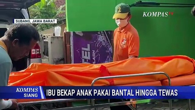 Ibu Bekap Anak Hingga Tewas, Pelaku Akui Tak Sengaja, Ingin Anak Berhenti Menangis | KOMPAS SIANG