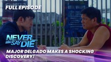 Never Say Die: Major Delgado makes a SHOCKING DISCOVERY! (Full Episode 13) February 18, 2026