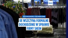 UE wszczyna śledztwo wobec Shein
