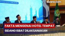 Fakta Mengenai Hotel Tempat Sidang Isbat Dilaksanakan