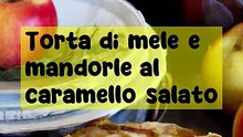 Tortino di mele e caramello salato: dolce comfort per weekend