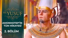 Amonhotep'in TüM Hikayesi 2. BöLüM Hz. Yusuf