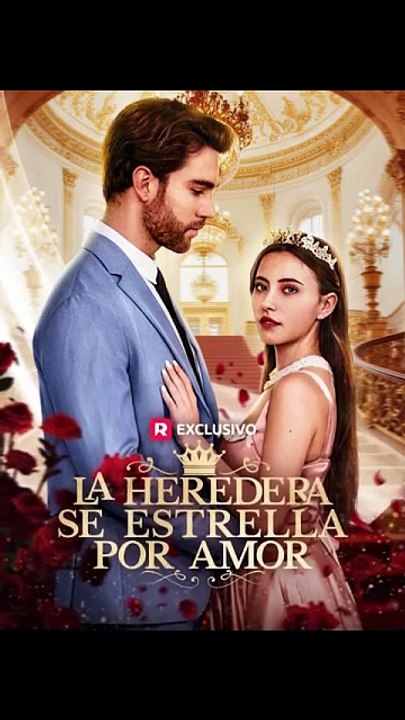[Español] La heredera se estrella por amor (Versión completo)