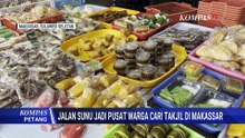 Warga Berburu Takjil di Jalan Sunu Makassar, Kue Tradisional Dijual Mulai Rp1.000