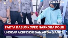 Fakta Baru Kasus Koper Narkoba: Polri Ungkap Relasi AKBP Didik dan Aipda Dianita