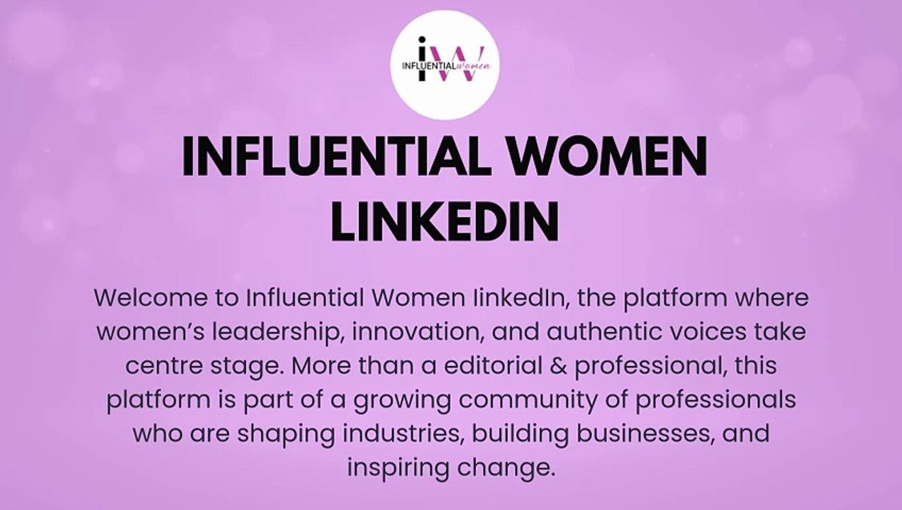 Influential Women LinkedIn – Leadership Insights & Professional Influence | Influential Women Magazine