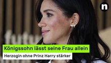 Meghan Markle: Königssohn lässt seine Frau allein - Herzogin ohne Prinz Harry stärker