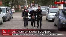 Antalya’da internetten tanıştığı kişiyi bıçaklayarak öldürdü