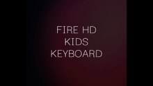 Fire HD Kids Keyboard