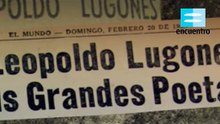 Bio.ar: Leopoldo Lugones II - Canal Encuentro
