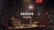 Escape - The Brute (Old Time Radio Adventure)