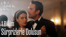 Sürprizlerle Dolusun-Çift Kişilik Oda 1.Bölüm