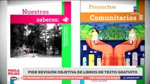 Piden revisión objetiva a los libros de texto gratuito | DPC con Paola Rojas