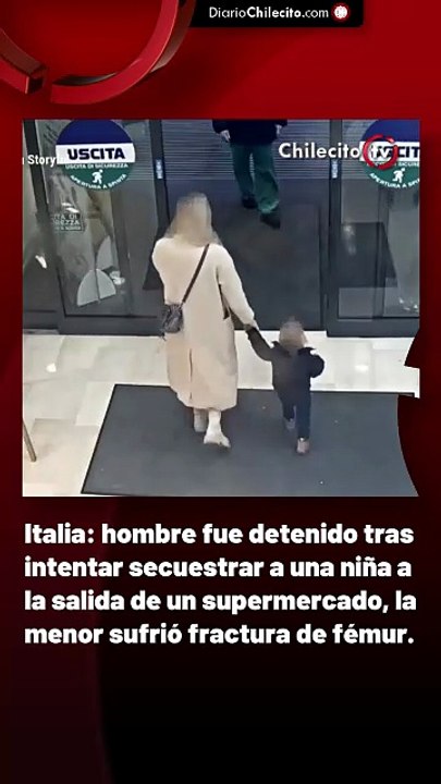 Italia: hombre fue detenido tras intentar secuestrar a una niña a la salida de un supermercado, la menor sufrió fractura de fémur.