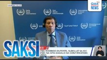 Dating Pangulong Rodrigo Duterte, sumulat sa ICC para sabihing hindi na siya dadalo sa confirmation of charges hearing | Saksi