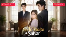 [Español] No Te Vuelvo a Salvar (Versión completo)