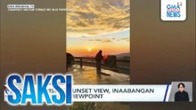 Sunrise at sunset view, inaabangan sa Mt. Olis Viewpoint | Saksi