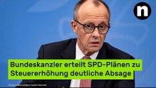 Friedrich Merz: Bundeskanzler erteilt SPD-Plänen zu Steuererhöhung deutliche Absage