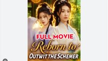 Reborn To Outwit The Schemer Drama S