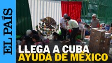 Cuba comenzó a distribuir  los suministros de ayuda procedentes de México
