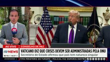 Vaticano descarta Conselho da Paz dos EUA e defende atuação da ONU | TEMPO REAL