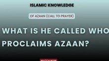 What is he called who proclaims Azaan?