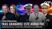 Tras grabar este audio fue asesinado el contralmirante Fernando Guerrero I Todo Personal