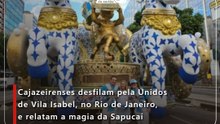 Cajazeirenses desfilam pela Unidos de Vila Isabel, no Rio de Janeiro, e relatam a magia da Sapucaí