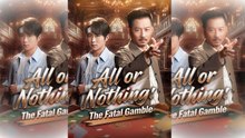All or Nothing: The Fatal Gamble #englishsub