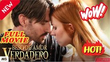 🧡🍏 🔥 Beso De Amor Verdadero - FULL ENGSUB 2026