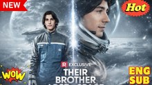 ⭐🍉💚 Their Brother Lost in Space (2026) - FULL - Reelshort