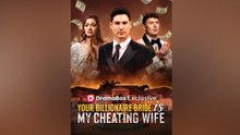 The Billionaire Married My Unfaithful Wife FULL VERSION