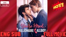 [Hot 2026🔥] You're Hired Billionaire Callboy Englishsub