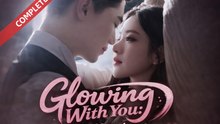 Glowing With You_ Lit by Your Love - Full Movies English Sub