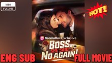 🧡🍏 🔥  Boss, She Said No Again! - Drama FULL MOVIES ENGLISH SUB
