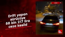 Hatay'da drift yapan sürücüye 58 bin 217 lira ceza kesildi
